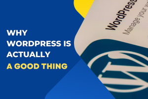 5 Incredible Reasons WordPress Website Is Actually a Good Thing