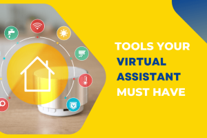 Great Tools Your Virtual Assistant Must Have