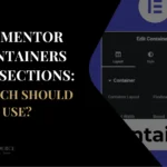 Elementor containers vs sections