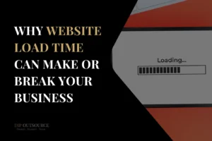 Why Website Load Time Can Make or Break Your Business