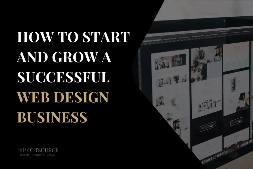How to Start and Grow a Successful Web Design Business
