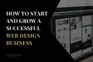 How to Start and Grow a Successful Web Design Business