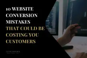10 Website Conversion Mistakes That Could Be Costing You Customers (1)