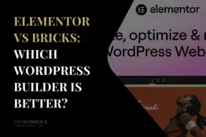 Elementor vs Bricks Which WordPress Builder Is Better